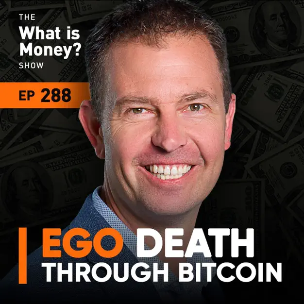 Ego Death Through Bitcoin with Jeff Booth