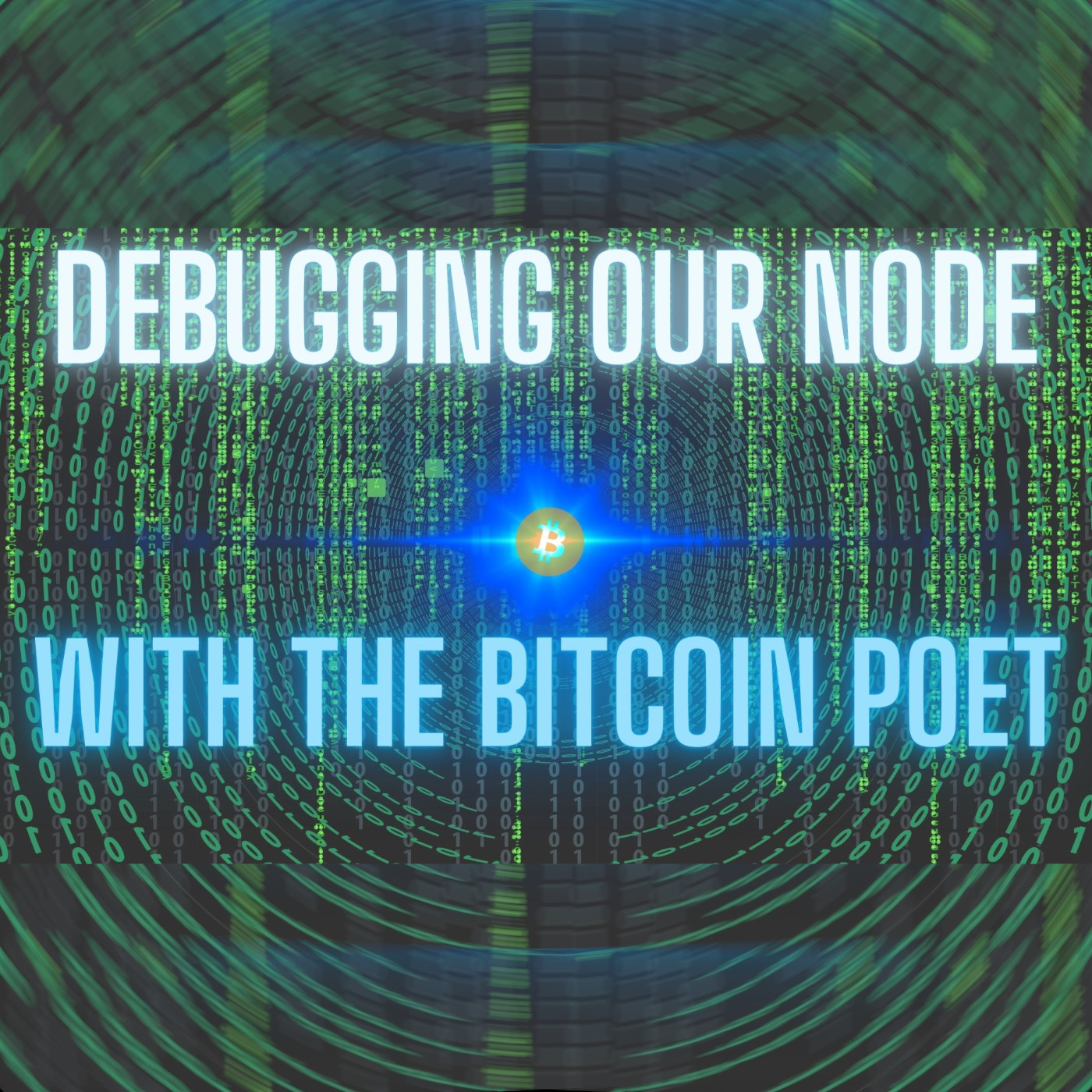 Debugging our Node with the ₿itcoin Poet